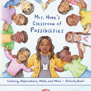 Mrs. Hope’s Classroom of Possibilities Activity Book